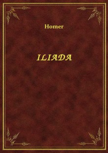 Iliada - Homer