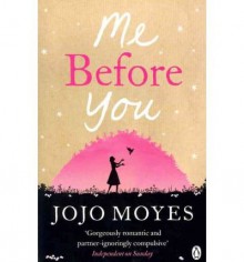 (Me Before You) By Jojo Moyes (Author) Paperback on ( May , 2012 ) - Jojo Moyes