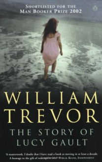 The Story Of Lucy Gault - William Trevor