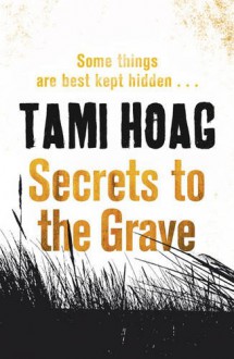 Secrets to the Grave - Tami Hoag