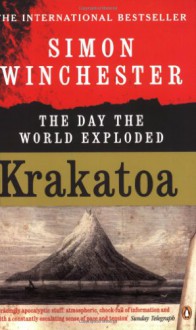 Krakatoa: The Day The World Exploded - Simon Winchester