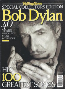 ROLLING STONE MAGAZINE BOB DYLAN SPECIAL COLLECTOR'S EDT. [Single Issue] His 100 Greatest Songs - 