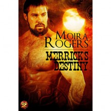 Merrick's Destiny - Moira Rogers