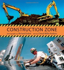 Construction Zone - Cheryl Willis Hudson, Richard Sobol