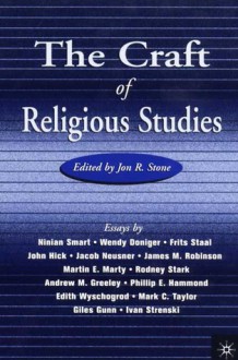 The Craft of Religious Studies - Jon R. Stone