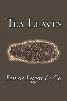 Tea Leaves - Francis Leggett & Co.