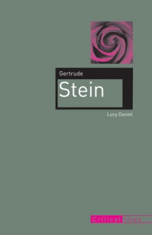 Gertrude Stein - Lucy Daniel