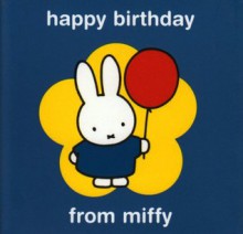 Happy Birthday from Miffy - Dick Bruna