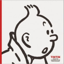 Tintin: The Art of Hergé - Musée Hergé, Michel Daubert, Michael Farr