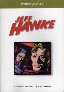 I Classici del fumetto di Repubblica n. 39: Jeff Hawke - Sydney Jordan, Nick Faure, Willie Patterson
