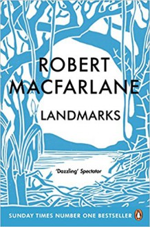 Landmarks - Robert Macfarlane