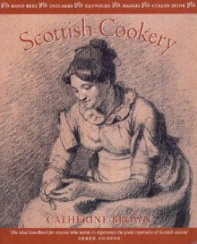 Scottish Cookery - Catherine Brown