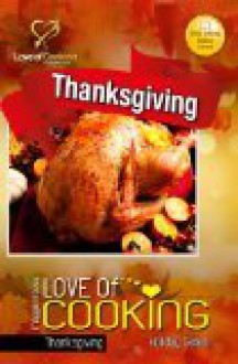 Thanksgiving Recipes: 29 Fast, Delicious And Easy Thanksgiving Recipes - Maggie Brooks