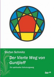 Der Vierte Weg Von Gurdjieff - Stefan Schmitz