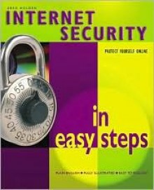 Internet Security (In Easy Steps series) - Greg Holden