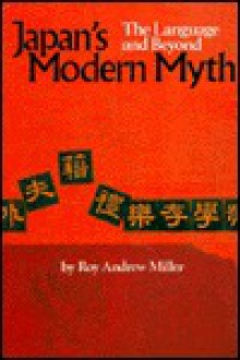 Japan's Modern Myth - Roy Andrew Miller