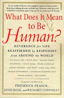 What Does It Mean to Be Human? - Frederick Franck, Janis Roze, Richard Connolly