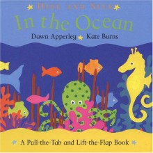 Hide and Seek: In the Ocean: A Pull-The-Tab and Lift-The-Flap Book - Dawn Apperley