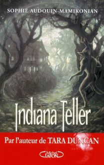 Indiana Teller Tome 2 Lune d'été (French Edition) - Sophie Audouin-Mamikonian