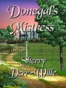 Donegal's Mistress - Sherry Derr-Wille