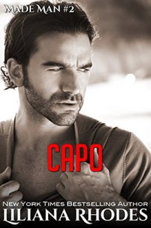 Capo: A Mafia Romance - Liliana Rhodes