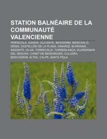 Station Baln Aire de La Communaut Valencienne: Pe Scola, Gandie, Alicante, Benidorm, Benicarl , D Nia, Castell N de La Plana, Vinaroz - Source Wikipedia