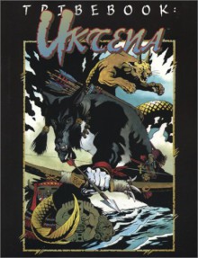 Tribebook: Uktena (Werewolf) - Forrest B. Marchinton, Deena McKinney