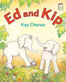 Ed and Kip - Kay Chorao