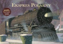 Ekspres polarny - Chris Van Allsburg, Agata Mietlicka