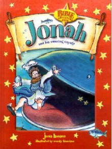 Jonah and His Amazing Voyage - Janis Hansen, Wendy Francisco