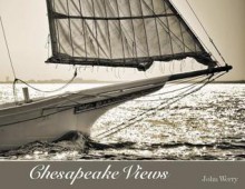 Chesapeake Views - John Werry