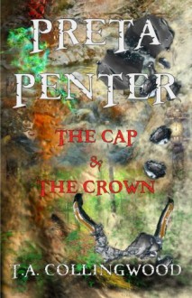 Preta Penter The Cap & The Crown: The Seeros Cycle, Book 2 - T.A. Collingwood