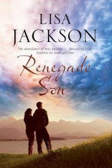 Renegade Son - Lisa Jackson