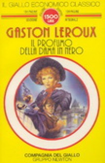 Il profumo della dama in nero - Gaston Leroux