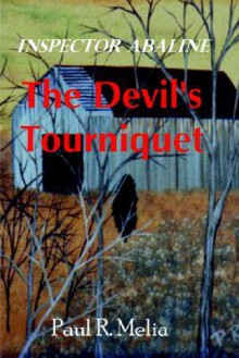 The Devil's Tourniquet - Paul Melia