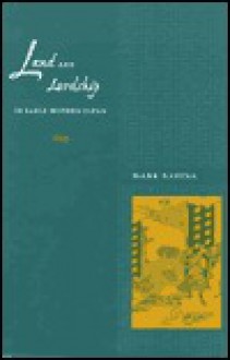 Land and Lordship in Early Modern Japan - Mark Ravina