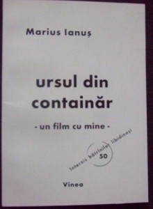 ursul din containăr – un film cu mine - Marius Ianuș