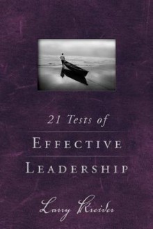 21 Tests of Effective Leadership - Larry Kreider