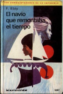 El navío que remontaba el tiempo - Philippe Ebly