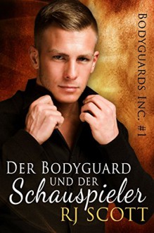 Der Bodyguard und der Schauspieler (Bodyguards Inc. 1) - Chris McHart, F. Scott Fitzgerald