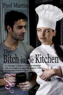 The Bitch in the Kitchen - Paul Martin