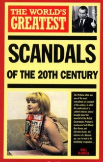 The World's Greatest Scandals of the 20th Century - Nigel Blundell