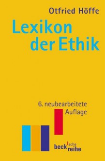 Lexikon der Ethik - Otfried Höffe