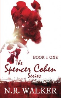 Spencer Cohen (Spencer Cohen #1) - N.R. Walker