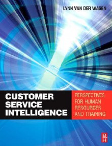 Customer Service Intelligence - Lynn van der Wagen