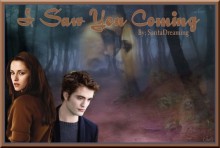 I Saw You Coming - Saritadreaming