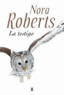 La Testigo - Nora Roberts