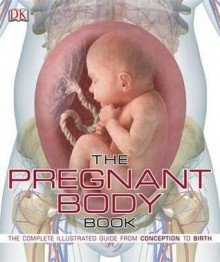 The Pregnant Body Book. - Paul Moran, Medi-Mation