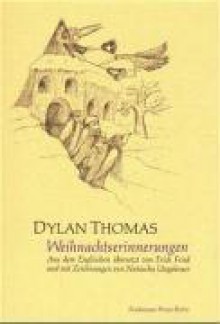 Weihnachtserinnerungen - Dylan Thomas