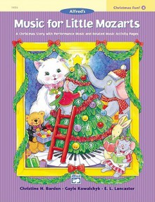 Music for Little Mozarts Christmas Fun, Bk 4 - Alfred Publishing Company Inc.